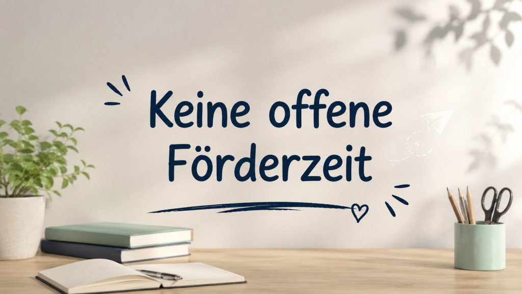 Keine-Offene-Förderzeit.png
